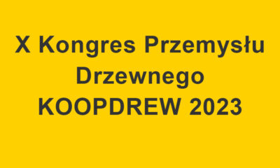 X Kongres Przemysłu Drzewnego KOOPDREW 2023