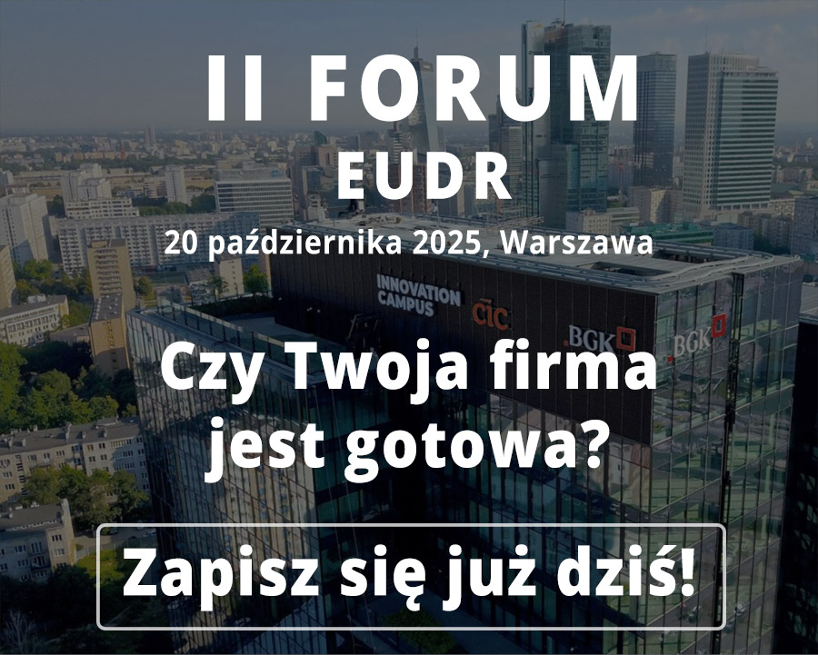 II Forum EUDR w przemyśle drzewnym – przygotuj swoją firmę na nowe regulacje UE