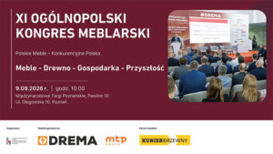 Meble, drewno, gospodarka, przyszłość - branża meblarska spotka się w Poznaniu